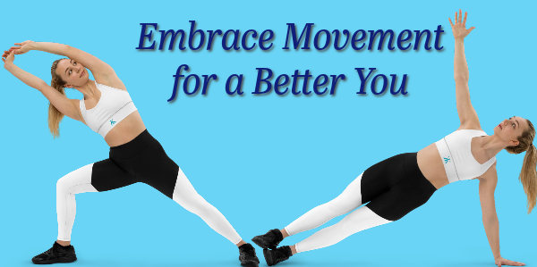 Embrace Movement for a Better You